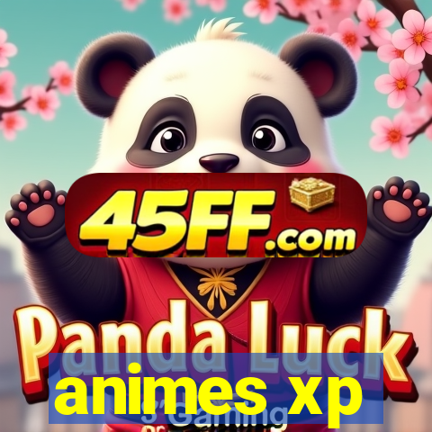 animes xp